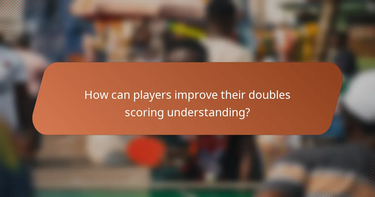 How can players improve their doubles scoring understanding?