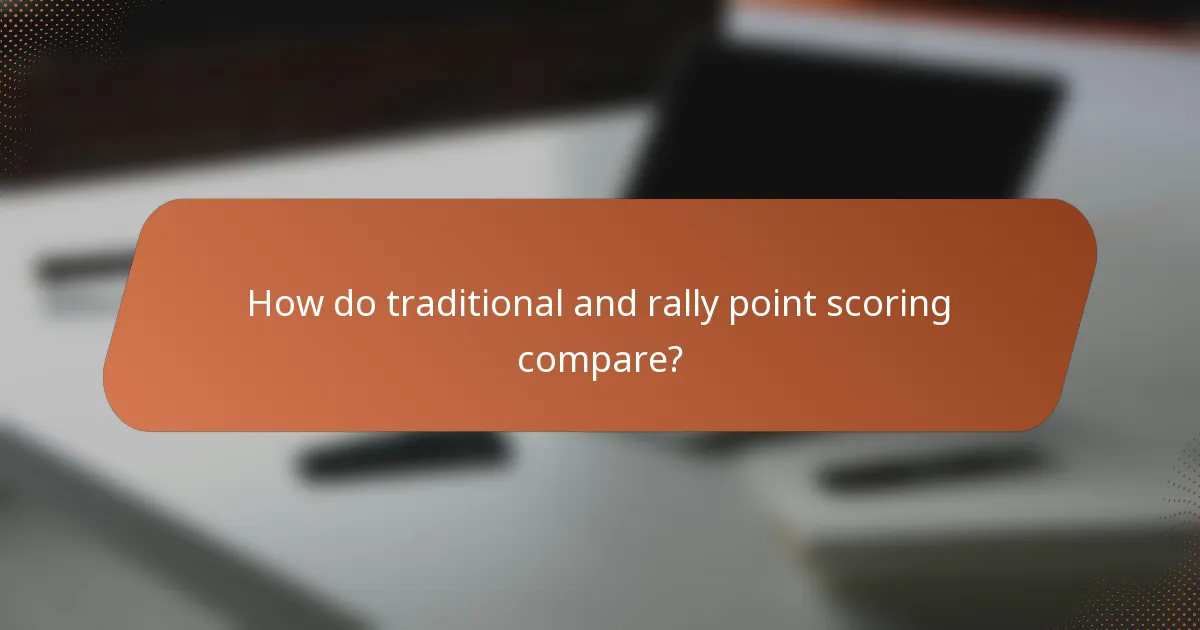 How do traditional and rally point scoring compare?